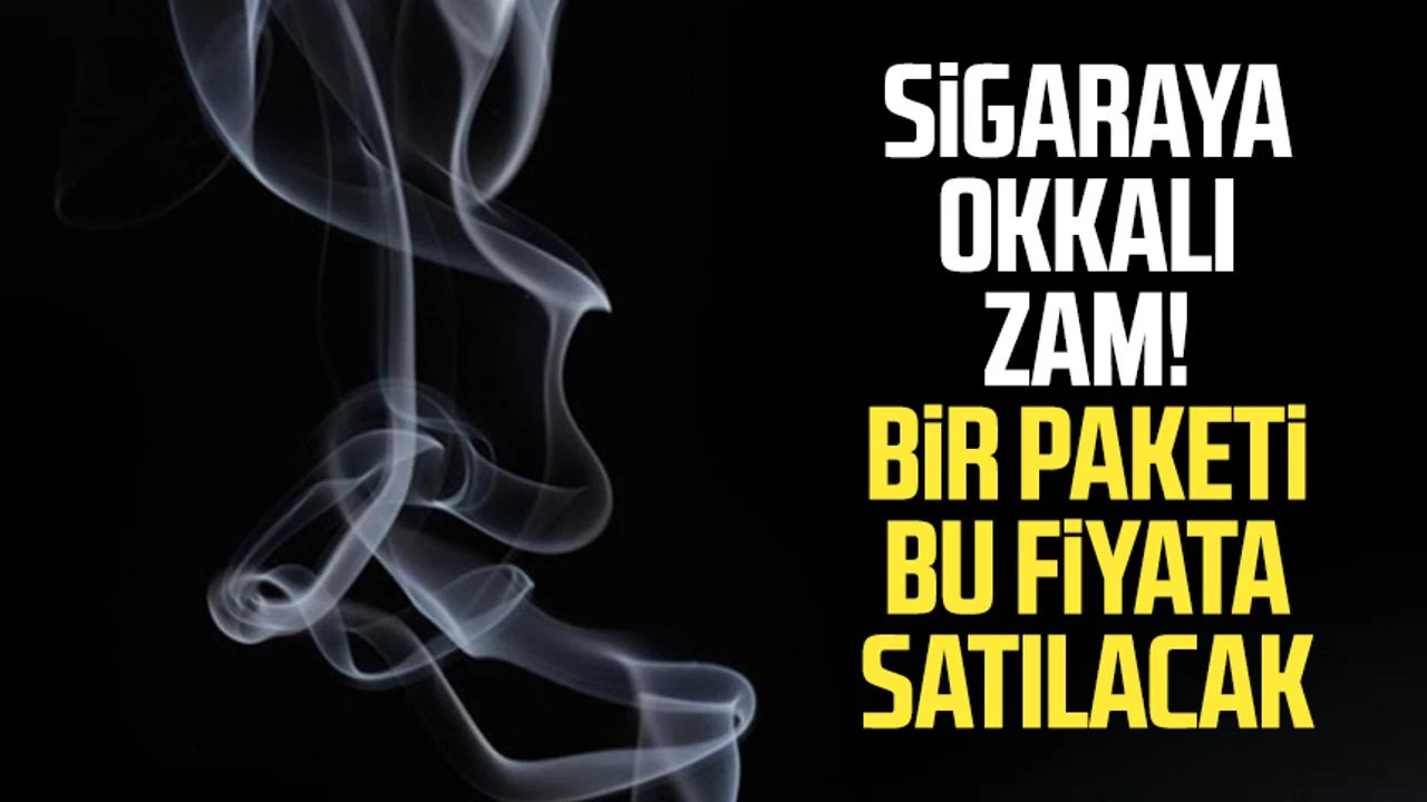 Sigara fiyatlarına SON darbe vuruldu en ucuz sigara fiyatı 54 TL oldu! Sigaraya zam geldi